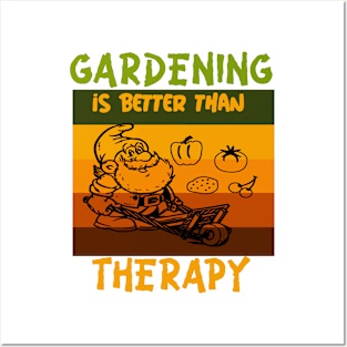 Gardening Is Better Than Therapy - Gnome Posters and Art